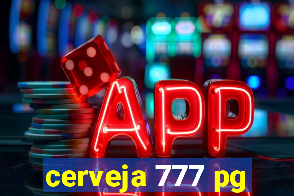 cerveja 777 pg